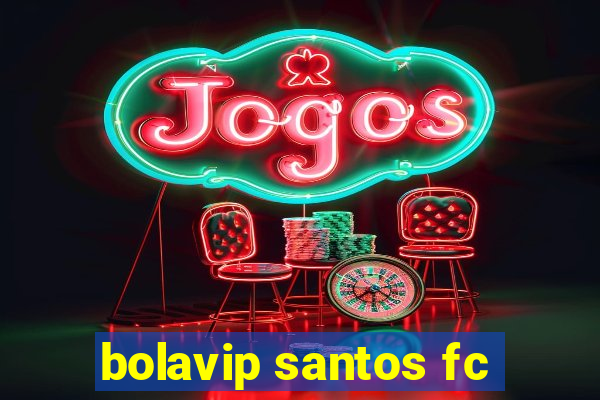 bolavip santos fc